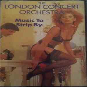 London Concert Orchestra - Music To Strip By mp3 album