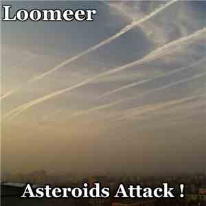 Loomeer - Asteroids Attack ! mp3 album