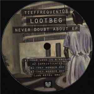 Lootbeg - Never Doubt About EP mp3 album