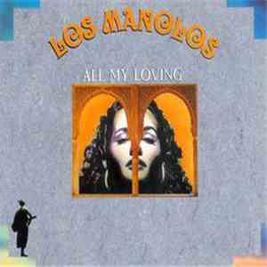 Los Manolos - All My Loving mp3 album