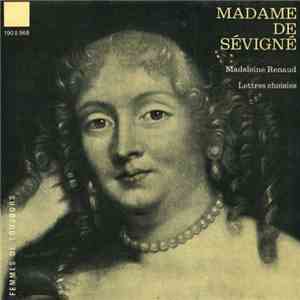 Madame De Sévigné / Madeleine Renaud - Lettres Choisies mp3 album