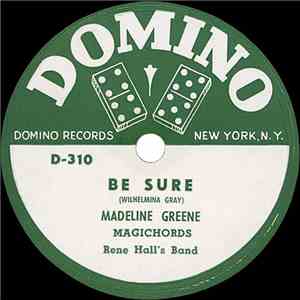 Madeline Greene, Magichords - Be Sure / I've Got A Right To Be Blue mp3 album