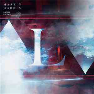 Martin Garrix & Dyro - Latency mp3 album