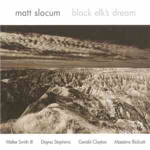 Matt Slocum  - Black Elk's Dream mp3 album
