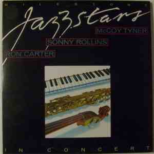 McCoy Tyner, Sonny Rollins, Ron Carter - Milestone Jazzstars In Concert mp3 album