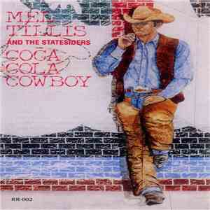 Mel Tillis and The Statesiders  - Coca Cola Cowboy mp3 album