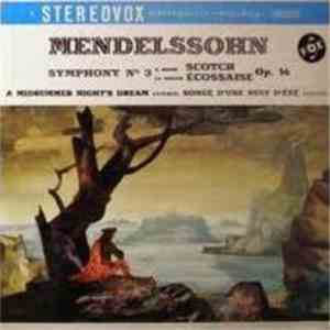Mendelssohn - Symphony N° 3 A Minor, Op. 56 "Scotch" / A Midsummer Night's Dream mp3 album
