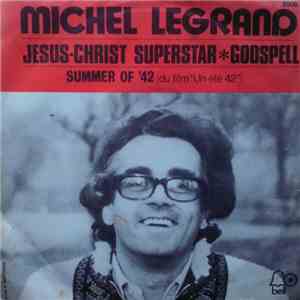 Michel Legrand - Jesus Medley / Summer Of '42 mp3 album