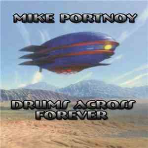 Mike Portnoy - Drums Across Forever mp3 album