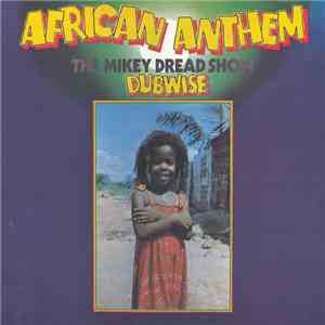 Mikey Dread - African Anthem The Mikey Dread Show Dubwise mp3 album