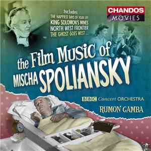 Mischa Spoliansky - The Film Music Of Mischa Spoliansky mp3 album