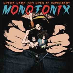 Monotonix - Where Were You When It Happened? mp3 album