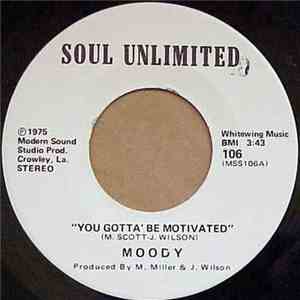 Moody - You Gotta' Be Motivated / One Man's Happiness mp3 album