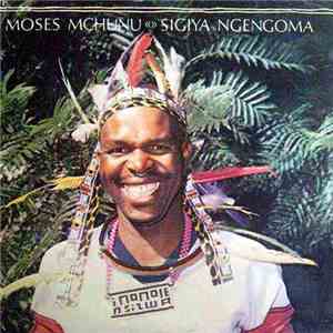 Moses Mchunu - Sigiya Ngengoma mp3 album