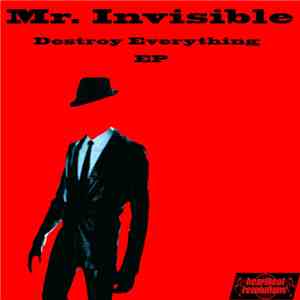 Mr. Invisible - Destroy Everything EP mp3 album