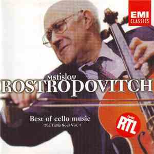 Mstislav Rostropovich - Best Of Cello Music "The Cello Soul Vol.1" mp3 album