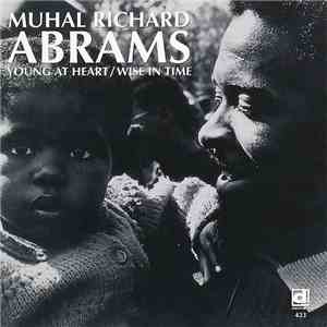 Muhal Richard Abrams - Young At Heart / Wise In Time mp3 album