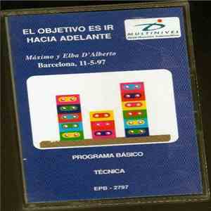 Máximo Y Elba D'Alberto - El Objetivo Es Ir Hacia Adelante mp3 album