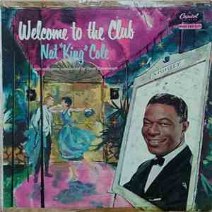 Nat "King" Cole With Orchestra Conducted By Dave Cavanaugh - Welcome To The Club mp3 album