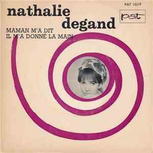 Nathalie Degand - Maman M'a Dit / Il M'a Donné La Main mp3 album