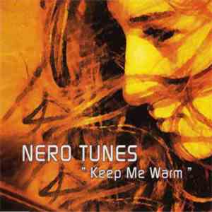Nero Tunes - Keep Me Warm mp3 album