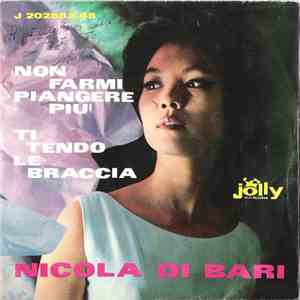 Nicola Di Bari - Non Farmi Piangere Più / Ti Tendo Le Braccia mp3 album