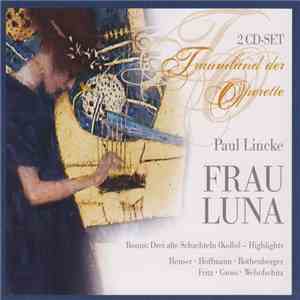 Paul Lincke - Frau Luna / Bonus: Drei Alte Schachteln (Kollo) - Highlights mp3 album