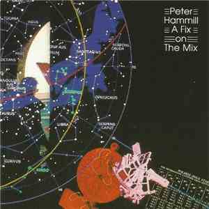 Peter Hammill - A Fix On The Mix mp3 album