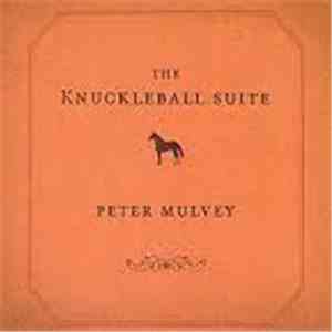 Peter Mulvey - The Knuckleball Suite mp3 album