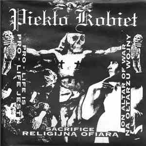 Piekło Kobiet - Pro-Life Is Sacrifice On Altar Of War mp3 album