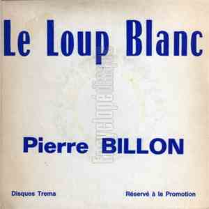 Pierre Billon - Le Loup Blanc mp3 album