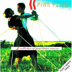 Pink Floyd - A Collection Of Great Trance Remixes mp3 album