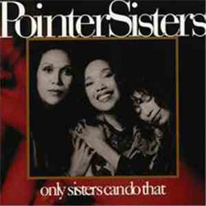 Pointer Sisters - Only Sisters Can Do That mp3 album