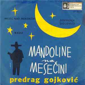 Predrag Gojković - Mandoline Na Mesečini mp3 album