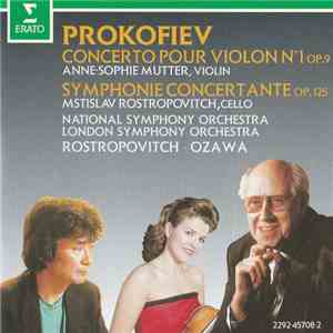 Prokofiev - Anne-Sophie Mutter, Mstislav Rostropovich, National Symphony Orchestra, The London Symphony Orchestra, Seiji Ozawa - Concert Pour Violon N°1, Symphonie Concertante mp3 album