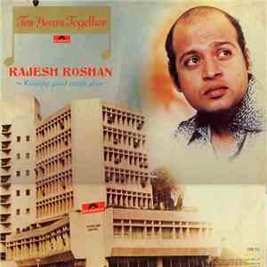 Rajesh Roshan - Ten Years Together - Keeping Good Music Alive mp3 album