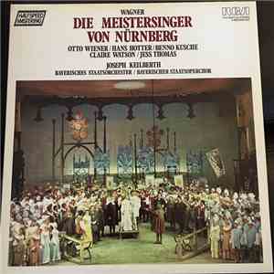 Richard Wagner, The Chorus & Orchestra Of The Bavarian State Opera, Munich, Joseph Keilberth - Die Meistersinger von Nürnberg mp3 album