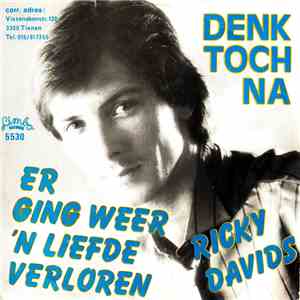 Ricky Davids - Denk Toch Na / Er Ging Weer 'N Liefde Verloren mp3 album