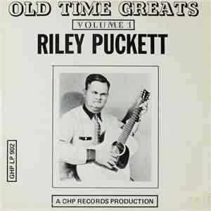 Riley Puckett - Old Time Greats, Volume 1 mp3 album