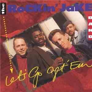 Rockin' Jake - Let's Go Get 'em mp3 album