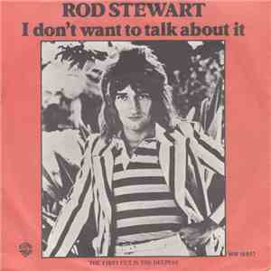 Rod Stewart - I Don't Want To Talk About It mp3 album