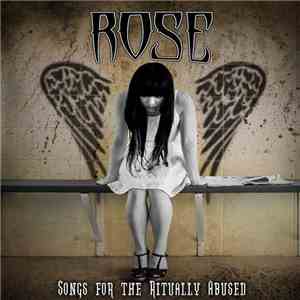 Rose - Songs For the Ritually Abused mp3 album