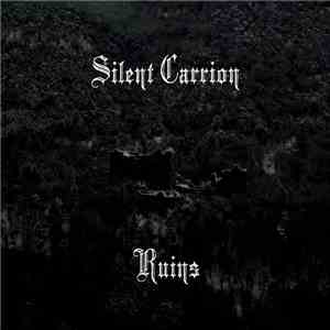 Silent Carrion - Ruins mp3 album