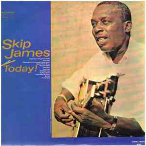 Skip James - Skip James Today! mp3 album