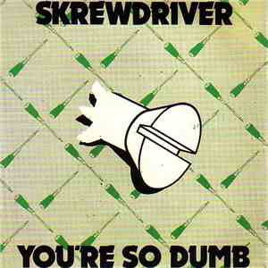 Skrewdriver - You're So Dumb mp3 album