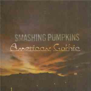 Smashing Pumpkins - American Gothic mp3 album