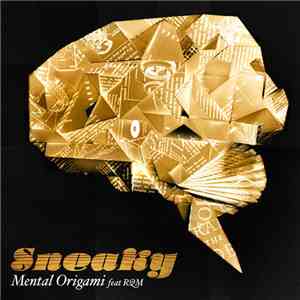 Sneaky  Feat. RQM - Mental Origami mp3 album