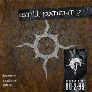 Still Patient? - Retrospective 88·2·99 mp3 album