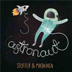 Stoffer & Maskinen - Astronaut mp3 album