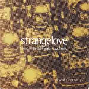 Strangelove - Living With The Human Machines mp3 album